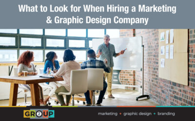 What to Look for When Hiring a Marketing/Graphic Design Company